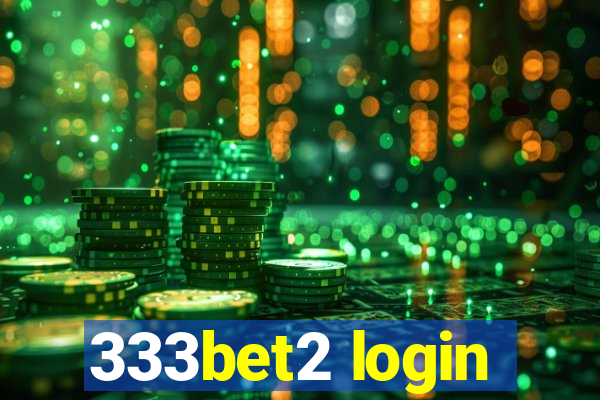 333bet2 login